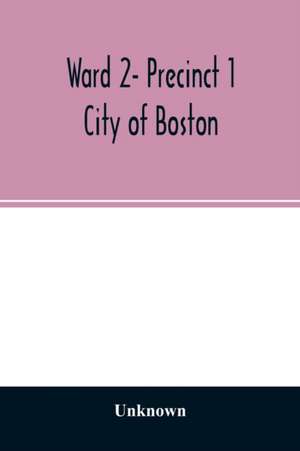 Ward 2- Precinct 1; City of Boston; List of Residents 20 years of Age and Over (Veterans Indicated by Star) (Females Indicated by Dagger) as of April 1, 1923 de Unknown