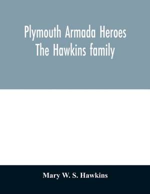 Plymouth Armada heroes de Mary W. S. Hawkins