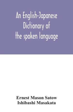 An English-Japanese dictionary of the spoken language de Ishibashi Masakata