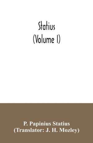 Statius (Volume I) de P. Papinius Statius