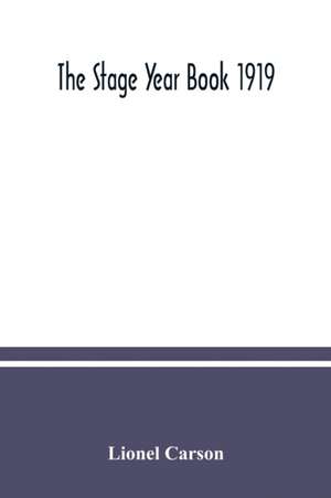 The Stage year book 1919 de Lionel Carson