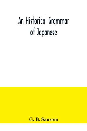 An historical grammar of Japanese de G. B. Sansom