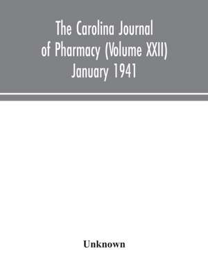 The Carolina journal of pharmacy (Volume XXII) January 1941 de Unknown