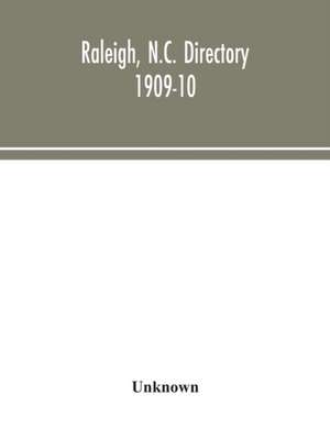 Raleigh, N.C. directory 1909-10 de Unknown