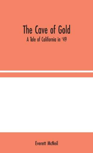 The Cave of Gold de Everett Mcneil