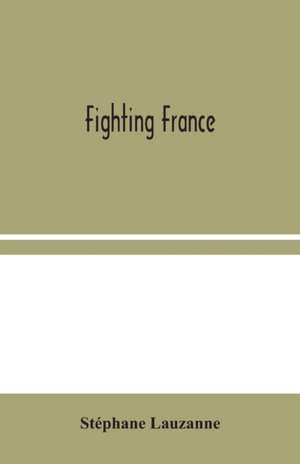 Fighting France de Stéphane Lauzanne