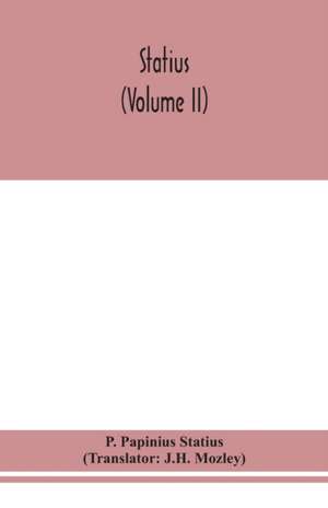 Statius (Volume II) de P. Papinius Statius