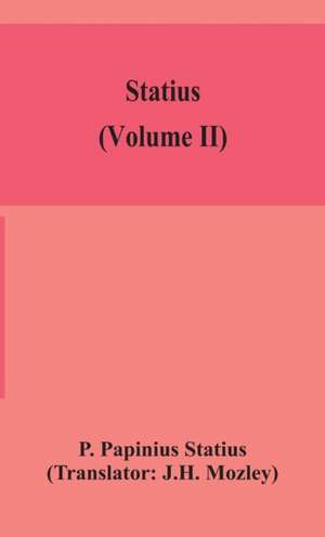 Statius (Volume II) de P. Papinius Statius
