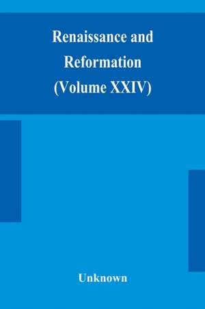 Renaissance and Reformation (Volume XXIV) de Unknown