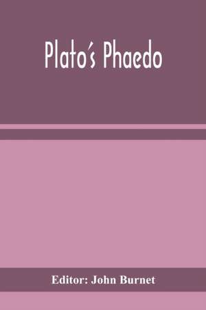 Plato's Phaedo de John Burnet