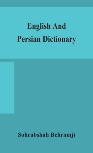 English and Persian dictionary de Sohrabshah Behramji