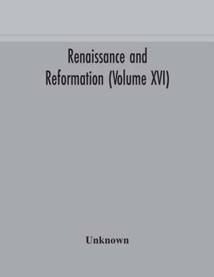 Renaissance and Reformation (Volume XVI) de Unknown