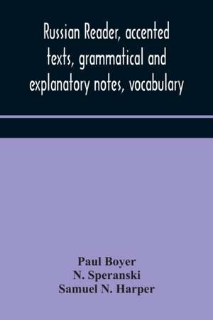 Russian reader, accented texts, grammatical and explanatory notes, vocabulary de Paul Boyer