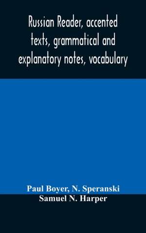 Russian reader, accented texts, grammatical and explanatory notes, vocabulary de Paul Boyer