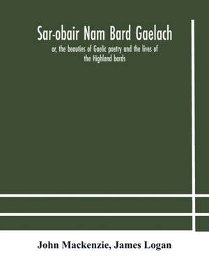 Sar-obair nam bard Gaelach de John MacKenzie