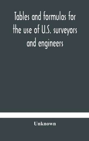 Tables and formulas for the use of U.S. surveyors and engineers on public land surveys, a supplement to the Manual of surveying instructions de Unknown