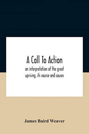 A Call To Action de James Baird Weaver
