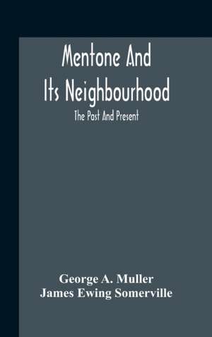 Mentone And Its Neighbourhood de George A. Muller