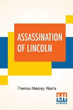 Assassination Of Lincoln de Thomas Mealey Harris