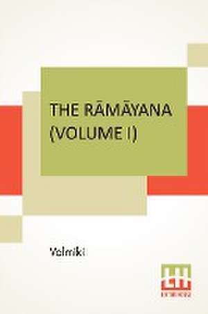 The R¿m¿yana (Volume I) de Valmiki