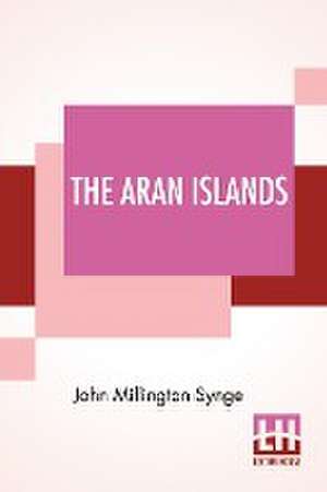 The Aran Islands de John Millington Synge