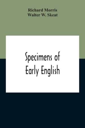 Specimens Of Early English de Richard Morris