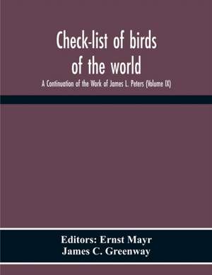 Check-List Of Birds Of The World; A Continuation Of The Work Of James L. Peters (Volume Ix) de James C. Greenway