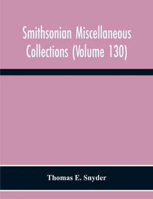 Smithsonian Miscellaneous Collections (Volume 130) Annotated Subject-Heading Bibliography Of Termites 1350 B. C. To A. D. 1954 de Thomas E. Snyder