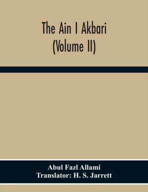 The Ain I Akbari (Volume Ii) de Abul Fazl Allami