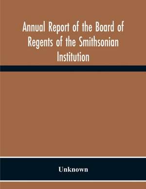 Annual Report Of The Board Of Regents Of The Smithsonian Institution; Showing The Operations, Expenditures, And Condition Of The Institution For The Year Ended June 30, 1957 de Unknown