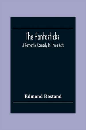 The Fantasticks de Edmond Rostand