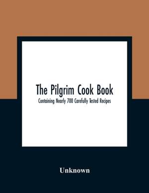 The Pilgrim Cook Book de Unknown