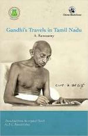 Gandhi's Travels in Tamil Nadu de A. Ramasamy