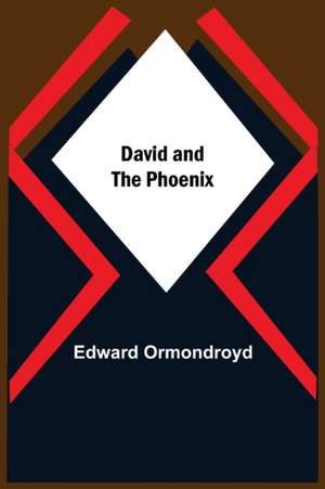 David And The Phoenix de Edward Ormondroyd