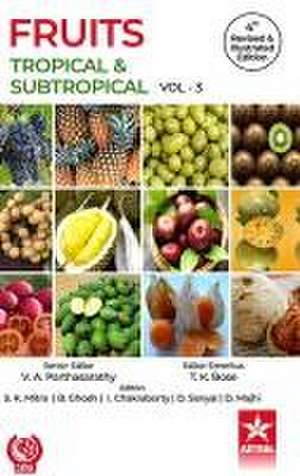 Fruits: Tropical and Subtropical Vol 3 4th Revised and Illustrated edn de T. K. Bose