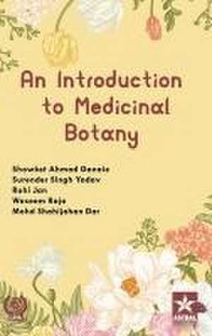 Introduction to Medicinal Botany de Showket Ahmad Ganaie