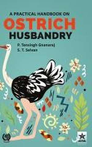 Practical Handbook on Ostrich Husbandry de P. Tensing Gnanaraj