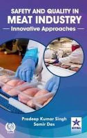 Safety and Quality in Meat Industry: Innovative Approaches de Pradeep Kumar Singh