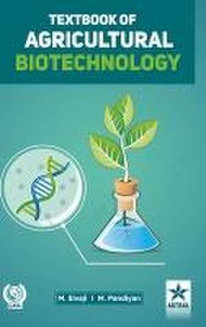 Textbook of Agricultural Biotechnology de M. Sivaji