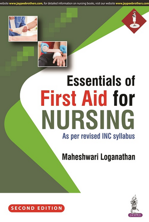 Essentials of First Aid for Nursing de Maheshwari Loganathan