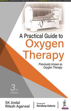 A Practical Guide to Oxygen Therapy de SK Jindal