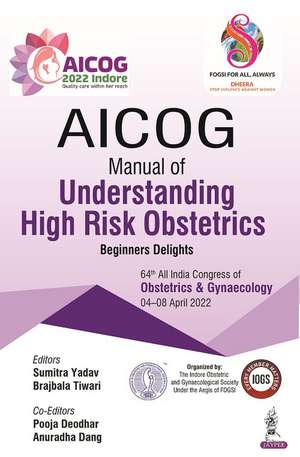 AICOG Manual of Understanding High Risk Obstetrics de Sumitra Yadav