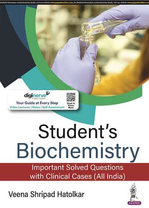 Students Biochemistry: Important Solved Questions with Clinical Cases de Veena Shripad Hatolkar