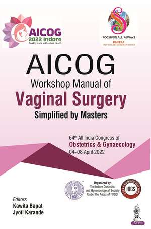 AICOG Workshop Manual of Vaginal Surgery de Kawita Bapat