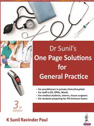 Dr Sunil's One Page Solutions for General Practice de K Sunil Ravinder Paul