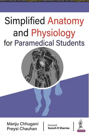 Simplified Anatomy and Physiology for Paramedical Students de Manju Chhugani