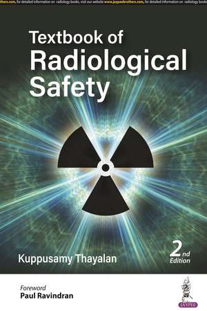 Textbook of Radiological Safety de Kuppusamy Thayalan