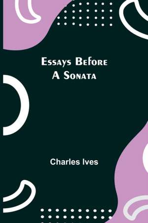 Essays Before A Sonata de Charles Ives