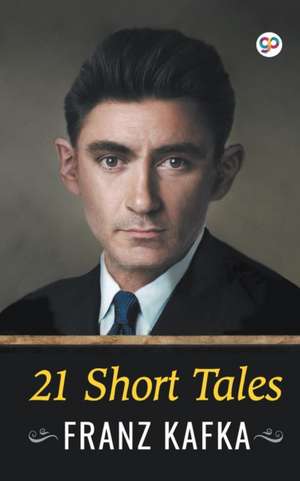 21 Short Tales de Franz Kafka