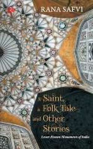 SAINT, A FOLK TALE AND OTHER STORIES de Rana Safvi